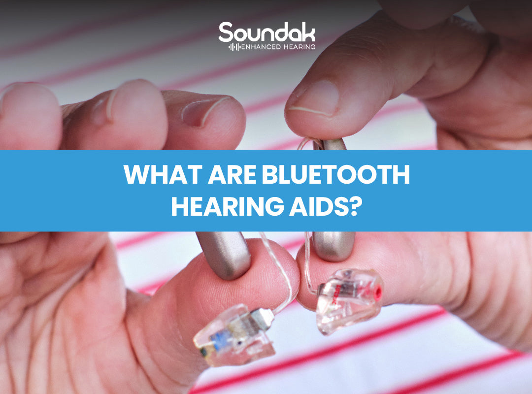 What are Bluetooth Hearing Aids? [3 Best Rated Brands] Soundak 1