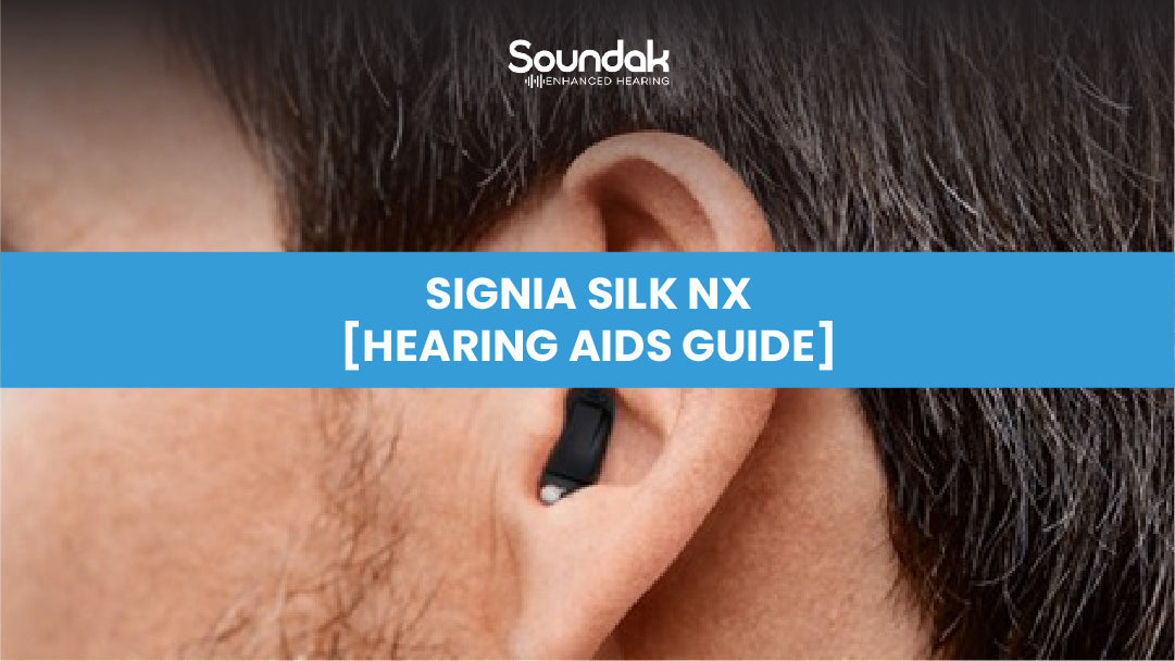 Signia Silk Nx [Hearing Aids Guide] Soundak 1 Source for Hearing